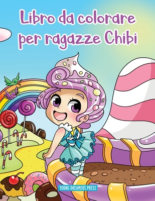 Libro da colorare per ragazze Chibi: Libro Anime da colorare per bambini di  6-8, 9-12 anni (Album Da Colorare Per Bambini #10)