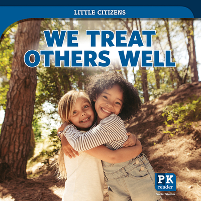 We Treat Others Well (Little Citizens)