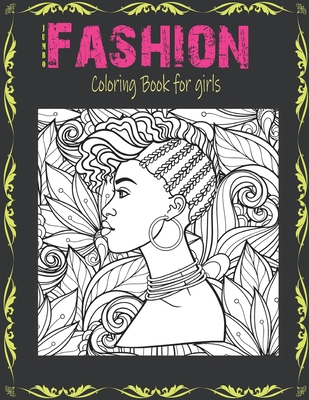 Fashion Coloring Book: teen coloring book for girls, 300 Fun