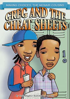 Greg and the Cheat Sheets (Making Choices: The McNair Cousins)