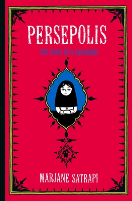 Persepolis: The Story of a Childhood (Pantheon Graphic Library) By Marjane Satrapi Cover Image