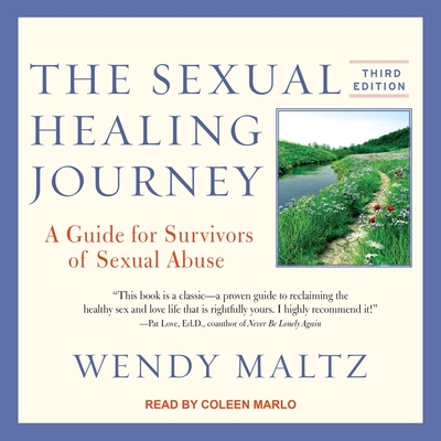The Sexual Healing Journey Lib/E: A Guide for Survivors of Sexual Abuse