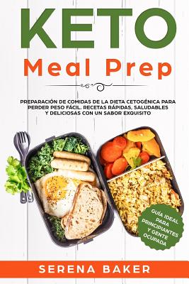 Keto Meal Prep: Preparación de Comidas de la Dieta Cetogénica para Perder  Peso Fácil. Recetas Rápidas, Saludables y Deliciosas con un (Paperback) |  Malaprop's Bookstore/Cafe