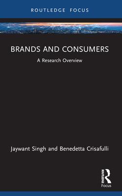 Brands and Consumers: A Research Overview (State of the Art in Business Research)
