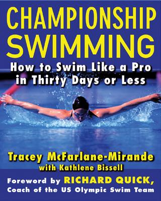 Championship Swimming: How to Improve Your Technique and Swim Faster in 30 Days or Less cover