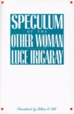 Speculum of the Other Woman: New Edition
