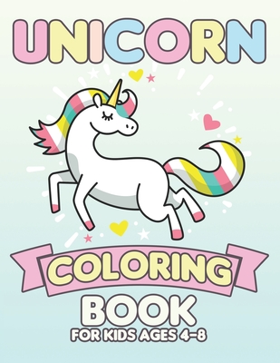 Unicorn Coloring Book for Kids Ages 4-8