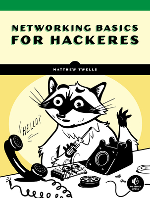 Networking Basics for Hackers By Matthew Twells Cover Image