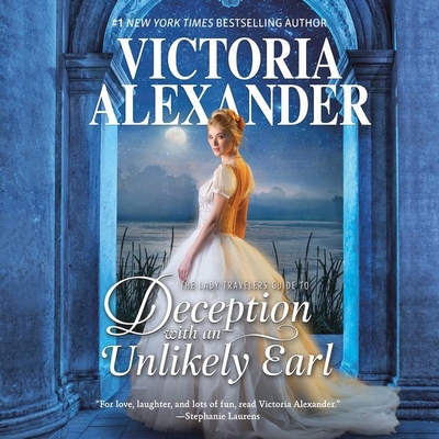 The Lady Travelers Guide to Deception with an Unlikely Earl (Lady Travelers Society #3) By Victoria Alexander, Marian Hussey (Read by) Cover Image