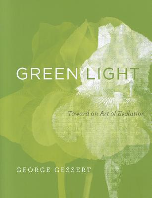 Green Light: Toward an Art of Evolution (Leonardo (MIT Press))