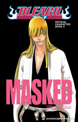 Bleach MASKED: Official Character Book 2 By Tite Kubo Cover Image