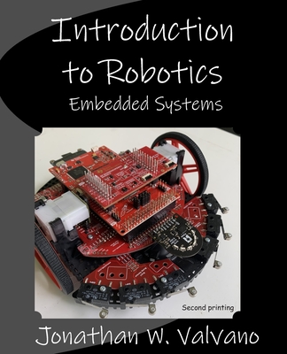 Embedded Systems: Introduction to Robotics By Jonathan W. Valvano Cover Image