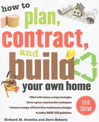 How to Plan, Contract, and Build Your Own Home Cover Image