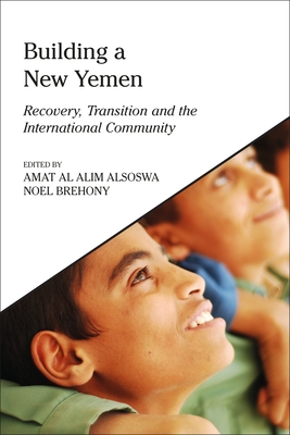 Building a New Yemen: Recovery, Transition and the International Community Cover Image