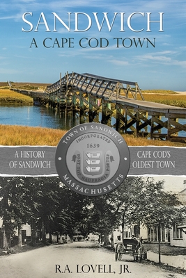 Sandwich A Cape Cod Town By R. a. Lovell Cover Image