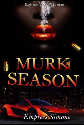 Murk Season: An 'I'm That Chick' Spinoff By Empress Simone Cover Image