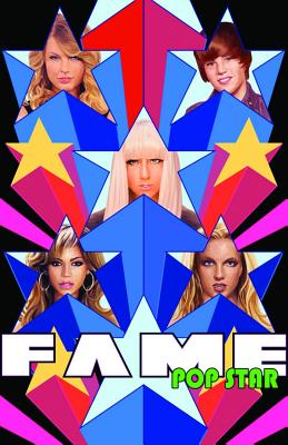 Fame: Pop Star: Volume 1: Taylor Swift, Lady Gaga, Justin Bieber, and Britney Spears. By Darren G. Davis (Editor), Cw Cooke, Erick Adrian Marquez (Artist) Cover Image