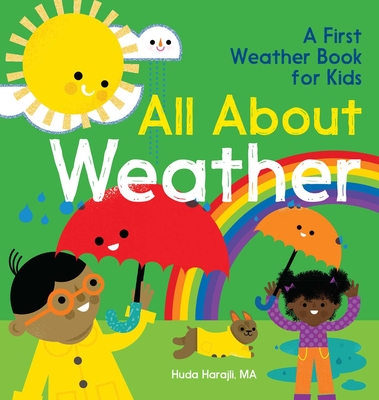 All about Weather: A First Weather Book for Kids By Huda Harajli Cover Image
