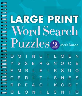 Large Print Word Search Puzzles 2: Volume 2 By Mark Danna Cover Image