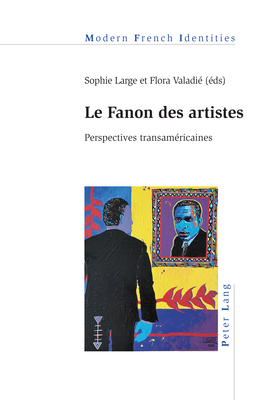 Le Fanon des artistes; Perspectives transaméricaines (Modern French Identities #144) Cover Image