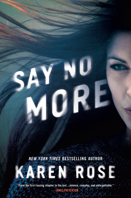 Say No More (Sacramento Series, The #2) By Karen Rose Cover Image