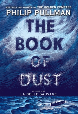 The Book of Dust:  La Belle Sauvage (Book of Dust, Volume 1) Cover Image