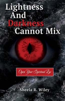 Lightness and Darkness Cannot Mix: Open Your Spiritual Eye Cover Image