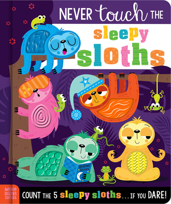Never Touch the Sleepy Sloths