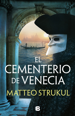 El cemeterio de Venecia / The Cemetary in Venice By Matteo Strukul Cover Image