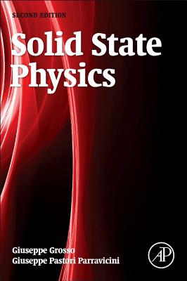 Solid State Physics By Giuseppe Grosso, Giuseppe Pastori Parravicini Cover Image