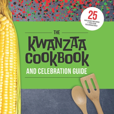 The Kwanzaa Cookbook and Celebration Guide Cover Image