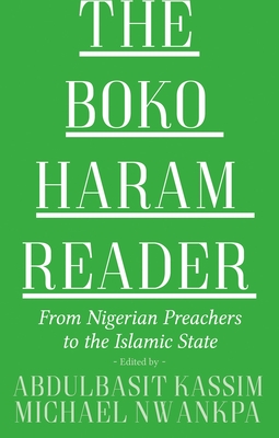 The Boko Haram Reader: From Nigerian Preachers to the Islamic State Cover Image
