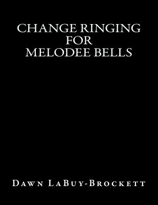 Change Ringing For Melodee Bells Cover Image