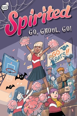 Go, Ghoul, Go! (Spirited #2) Cover Image