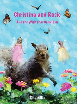 Christina and Rosie: And the Wish that Came True By Rita Hillier Cover Image