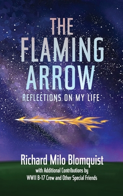 The Flaming Arrow: Reflections On My Life