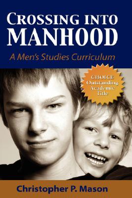 Crossing Into Manhood: A Men's Studies Curriculum Cover Image
