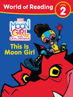Moon Girl and Devil Dinosaur World of Reading: This is Moon Girl: (Level 2) By Tonya Leslie, Marvel Press Artist (Illustrator) Cover Image
