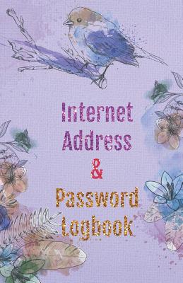 Internet Address & Password Logbook: Password Keeper Organizer Notebook, Internet Address and Password Logbook To Protect your Id and Passwords, 5.5x8 Cover Image