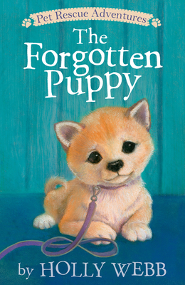 The Forgotten Puppy (Pet Rescue Adventures) By Holly Webb, Sophy Williams (Illustrator) Cover Image