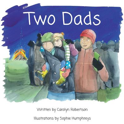 Two Dads: A book about adoption By Carolyn Robertson, Humphreys Sophie (Illustrator) Cover Image