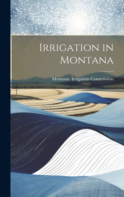 Irrigation in Montana Cover Image