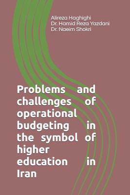 Problems and challenges of operational budgeting in the symbol of higher education in Iran Cover Image