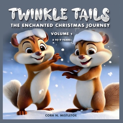 Twinkle Tails: The Enchanted Christmas Journey Cover Image