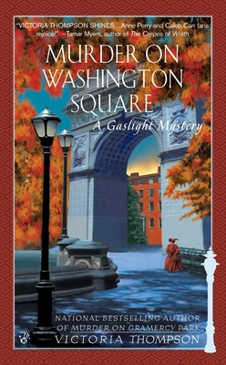 Murder on Washington Square: A Gaslight Mystery By Victoria Thompson Cover Image