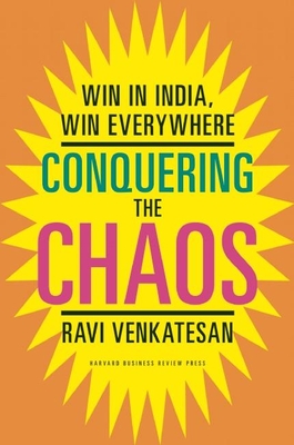 Conquering the Chaos: Win in India, Win Everywhere Cover Image