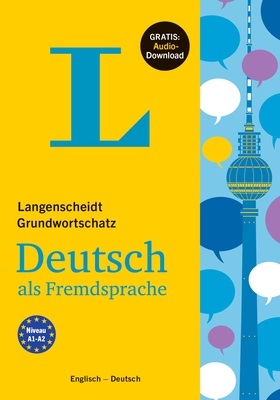 Langenscheidt Grundwortschatz Deutsch - Basic Vocabulary German (with English Translations and Explanations) Cover Image