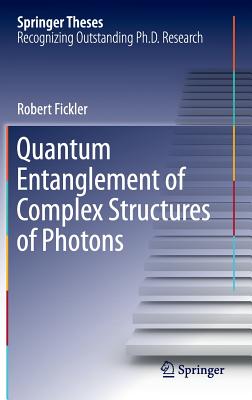 Quantum Entanglement of Complex Structures of Photons (Springer Theses) Cover Image