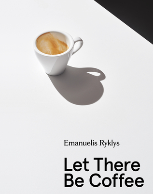 Cover for Let There Be Coffee