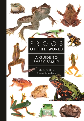 Frogs of the World: A Guide to Every Family Cover Image